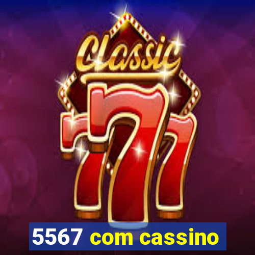 5567 com cassino
